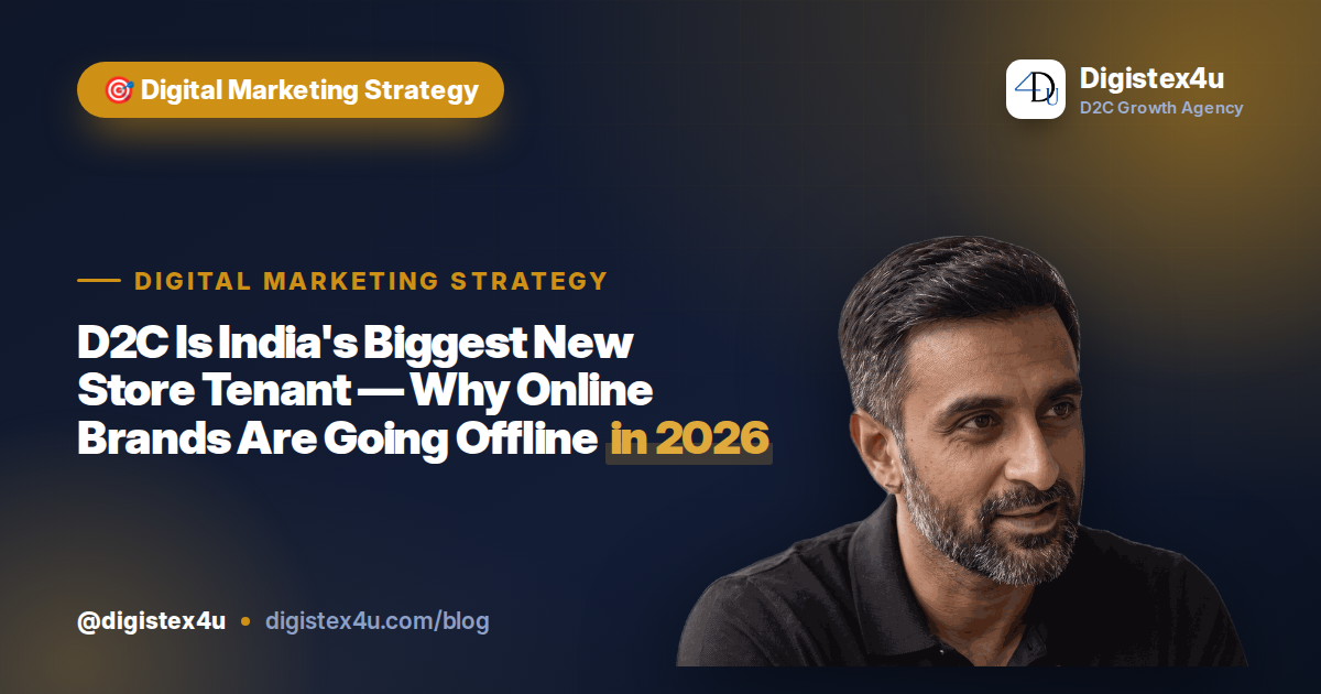 D2C Is India's Biggest New Store Tenant — Why Online Brands Are Going Offline in 2026