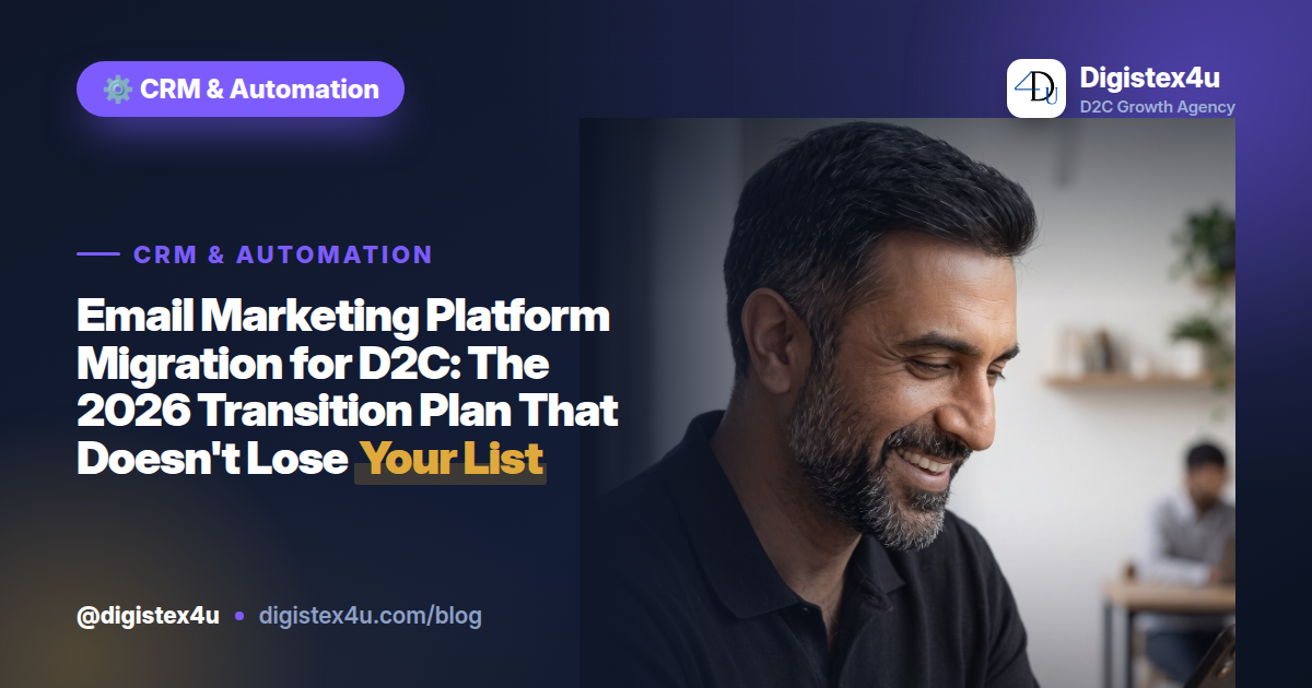 Email Marketing Platform Migration for D2C: The 2026 Transition Plan That Doesn't Lose Your List