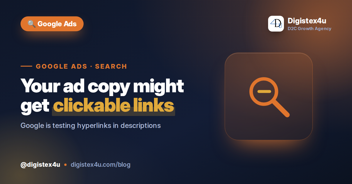 Google Is Testing Clickable Links Inside Search Ad Descriptions: What D2C Advertisers Should Watch