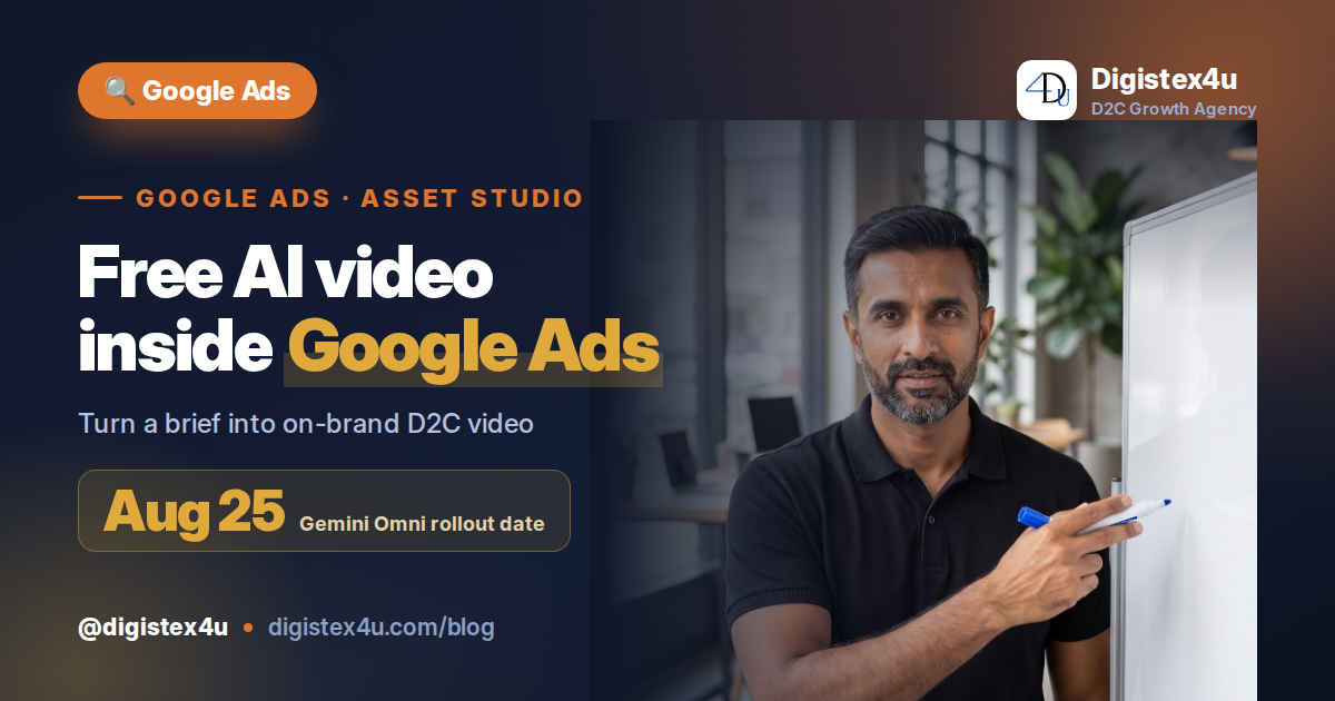 Google's Gemini Omni now builds and edits on-brand video ads inside Asset Studio for free. Here's how Indian D2C brands test it without wrecking ROAS.