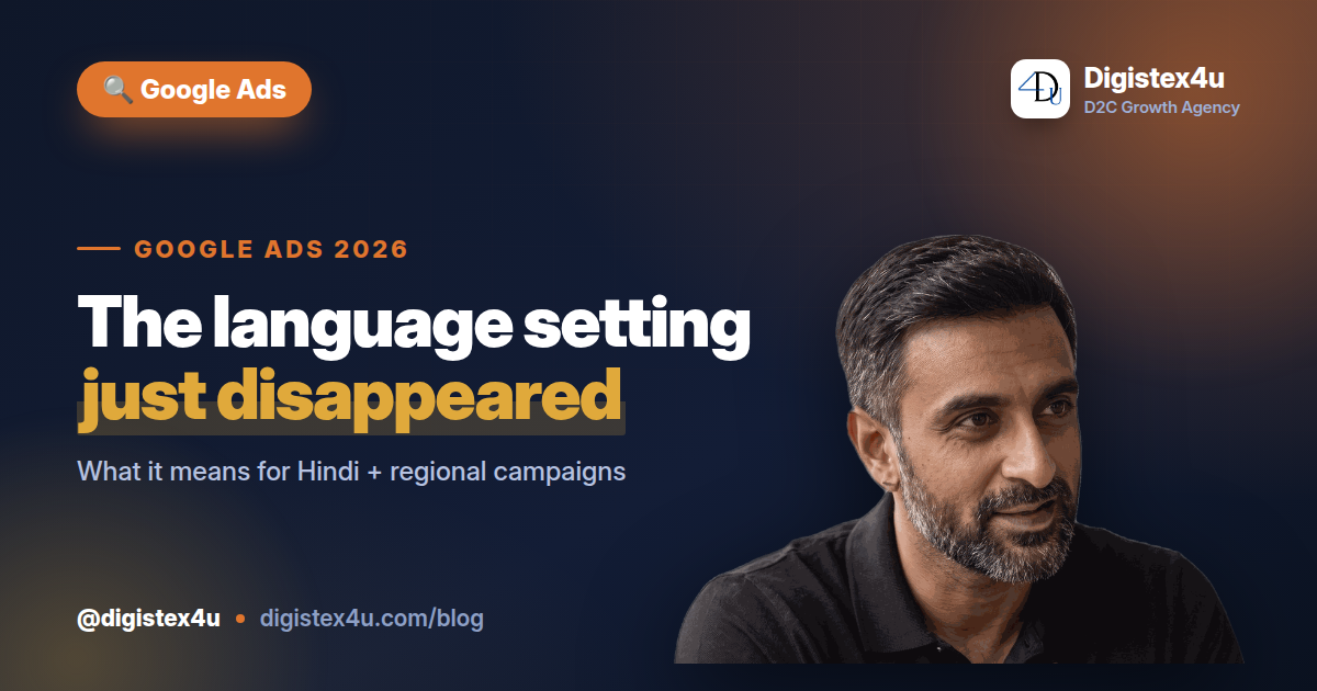 Google Ads Removed Language Targeting: What Multilingual D2C Brands Do Now