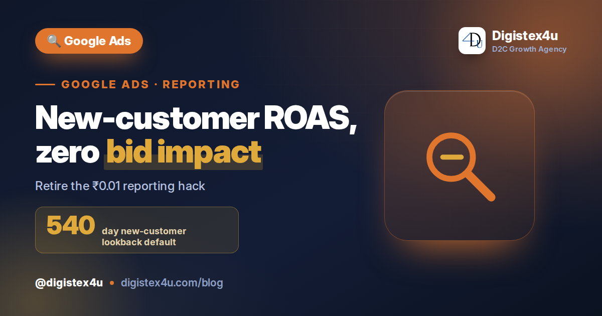 Google Ads' 'Report on New Customers Acquired': Measure New-Customer ROAS Without Touching Bids
