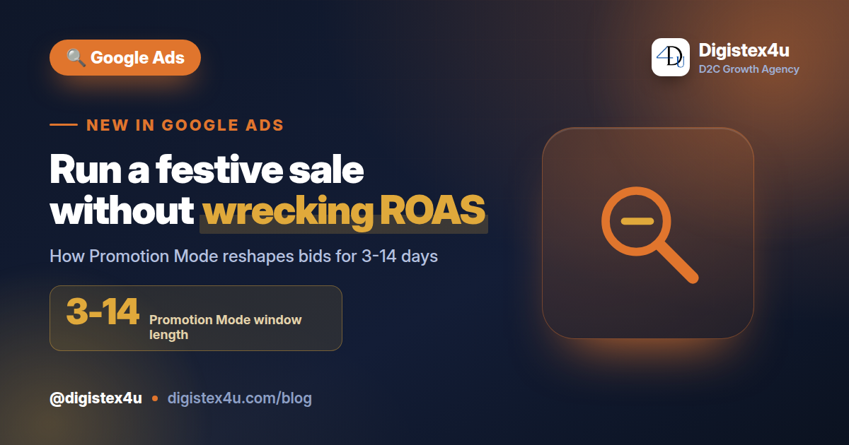 Google Ads Promotion Mode lets you run a festive sale for 3-14 days without your Target ROAS bidding choking. Here's how it works and how to set it up.