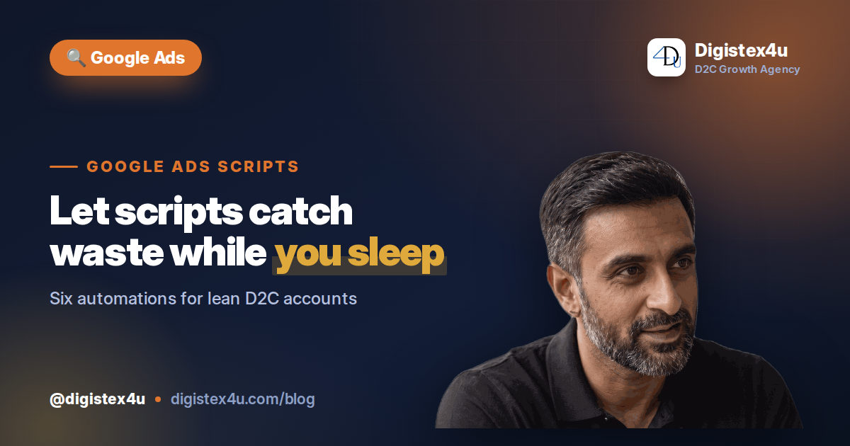 Google Ads scripts run in the background and catch waste while you sleep. Here are six practical automations every Indian D2C brand should have running in 2026.