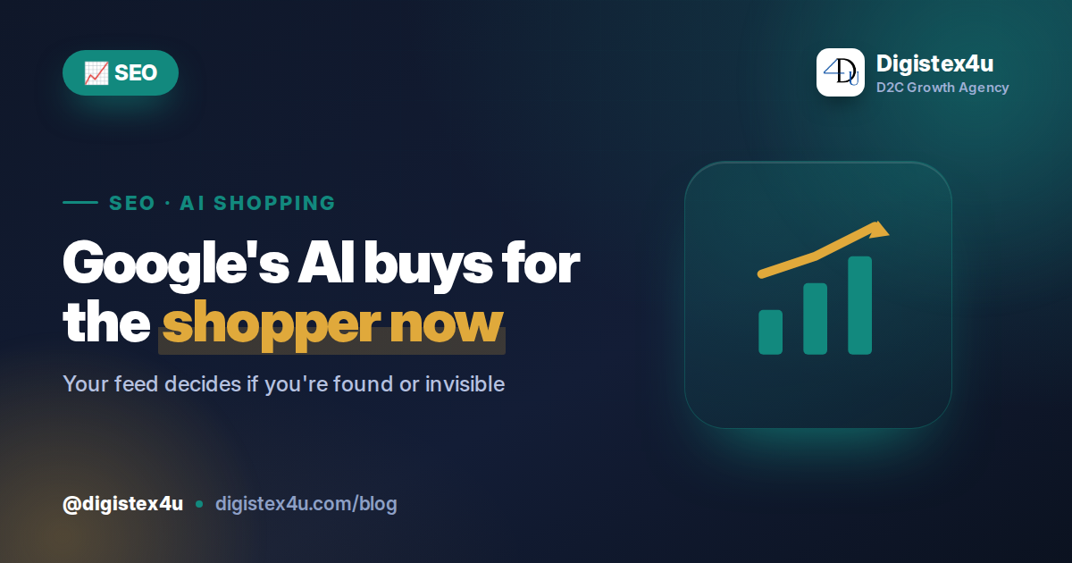 Google Agentic Checkout Is Here: How Indian D2C Brands Get Found and Bought by AI in 2026