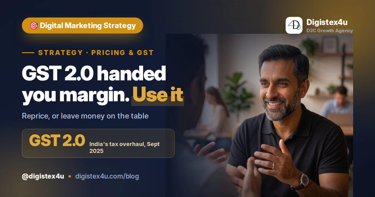 GST 2.0 a Year On: How D2C Brands Should Have Repriced — and What to Fix If You Haven't