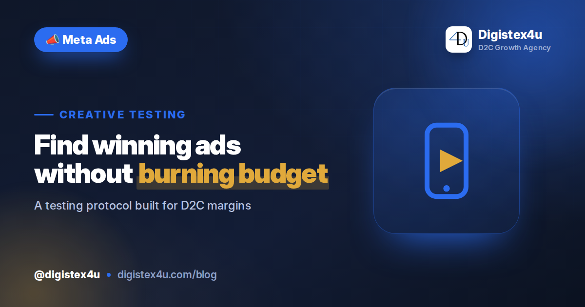 Most D2C creative tests waste money and prove nothing. Here's a Meta Ads creative testing framework that finds winning hooks fast without wrecking ROAS.