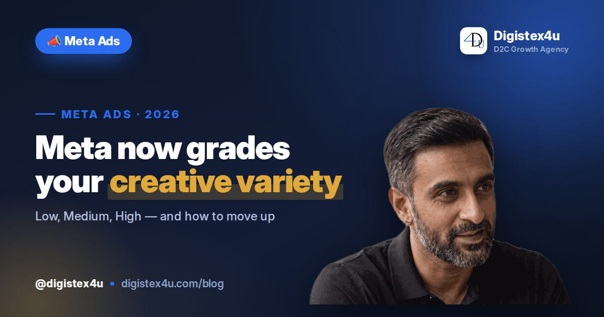 Meta Ads Manager now grades each ad set's creative variety as Low, Medium or High. Here's what the new D2C rating really means and how you actually move it up.