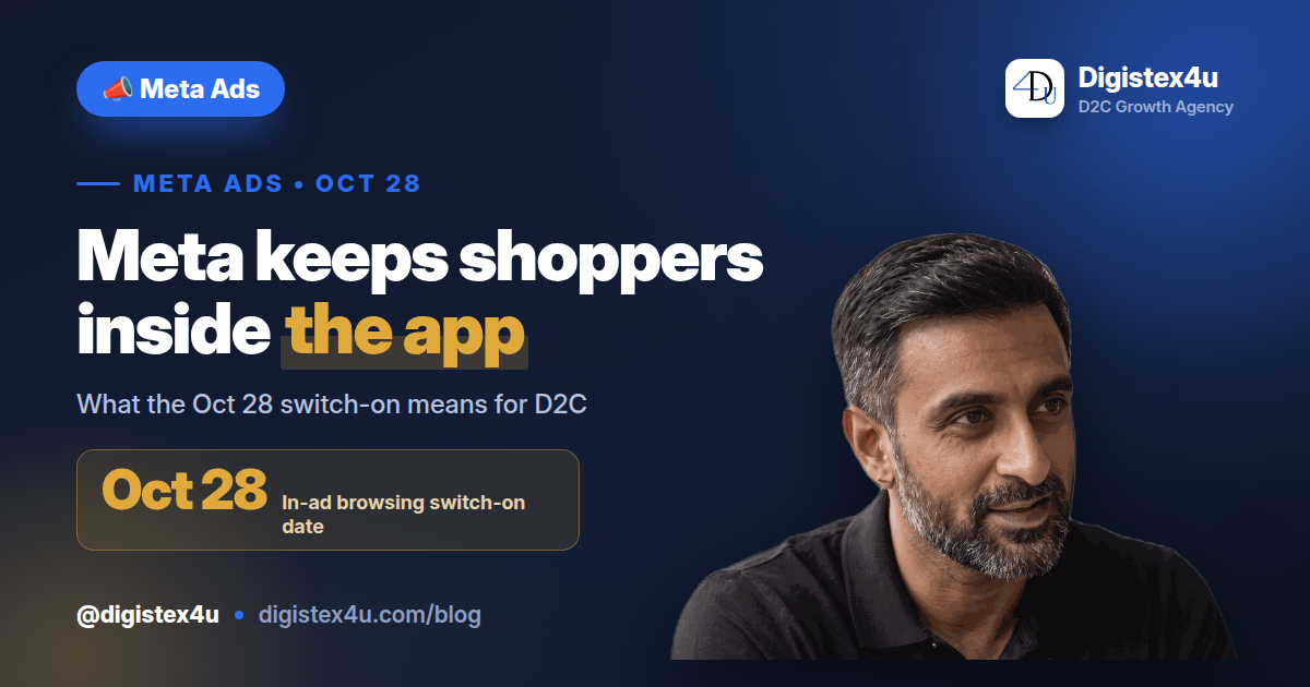 Meta Turns On In-Ad Product Browsing October 28: The D2C Opt-Out Call
