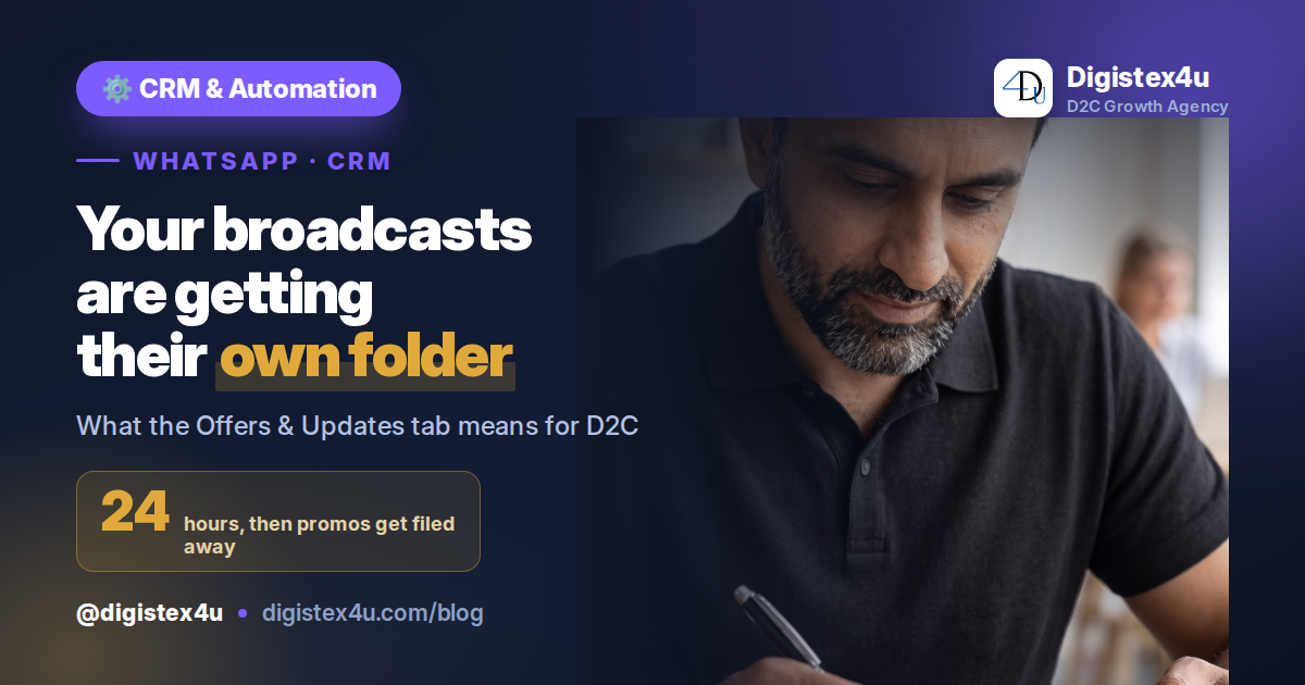 WhatsApp Is Building an 'Offers & Updates' Folder for Business Messages: What It Means for D2C Broadcasts